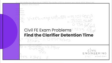 Civil FE Exam - Find the Clarifier Detention Time