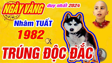 🔴xuất hiện ngày vàng duy nhất nổ lộc lớn. tuổi nhâm tuất 1982 trời thương phật độ trúng số cực giàu