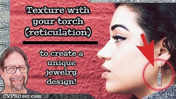 Silversmithing:  Reticulation of Silver