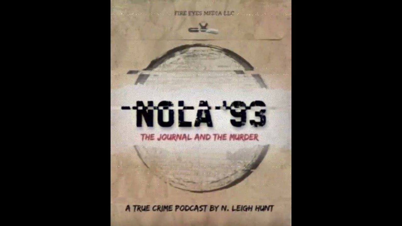 NOLA 93 The Journal and the Murder Podcast