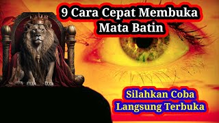 9 Cara Membuka Mata Batin Sendiri ||Buktikan Langsung Terbuka