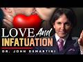 The Thin Line Between Love and Desire - Dr. John Demartini