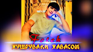 Foteh -❤️Khushruvaki havasom🌙 2024 / Фотех - ❤️ХУШРУЧАИ ХАВАСОМ 🌙 ( ozodmusic - ozodshorts )