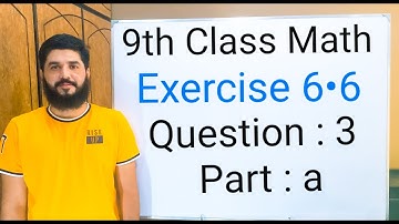 9th class Math Exercise 6.6 Question 3 , part a  Balochistan Board | FREE EDUCATION | Muhammad Hilal