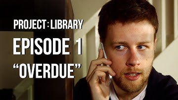 PROJECT: LIBRARY | Episode 1 | Overdue