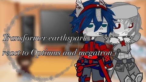 Transformer earthspark react to Optimus and megatron || 🇺🇸🇪🇸🇧🇷🇫🇷🇷🇺|| Aira || last video?