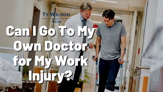 Atlanta Work Injury Lawyer - Can I Go To My Own Doctor for My Georgia Workers' Compensation Claim?