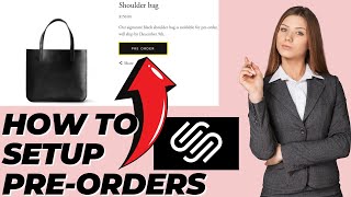 How To Setup Pre Orders On Squarespace (Easy Guide)