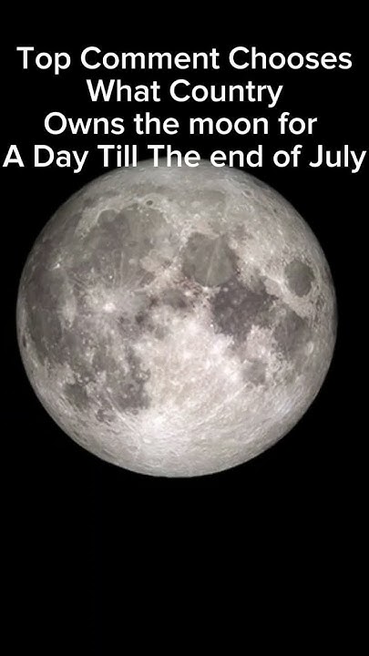 top-comment-chooses-what-country-owns-the-moon-for-a-day-shorts-viral
