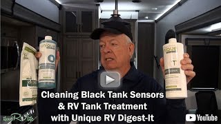 Cleaning Black Tank Sensors, RV Tank Treatment with Unique RV Digest It