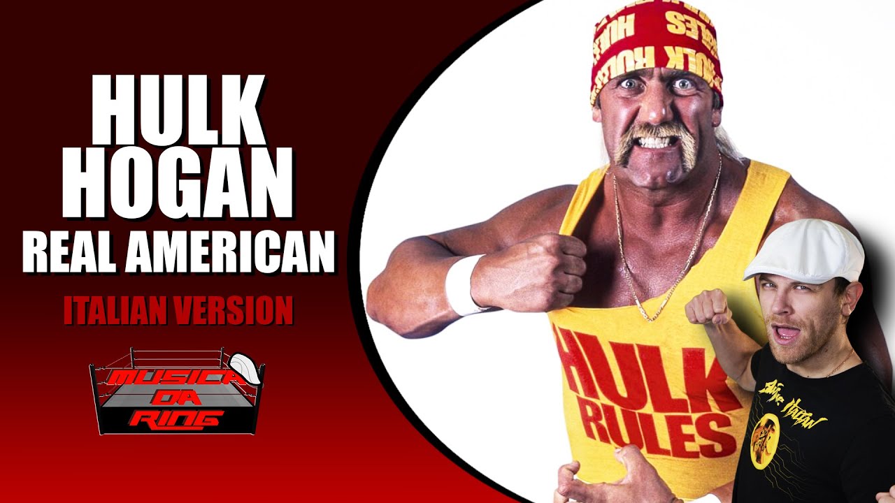 Hulk Hogan - Real American (Versione Italiana)