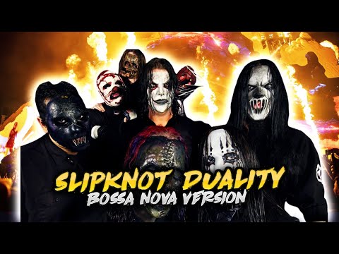 Slipknot-Duality(Bossa nova Version) #slipknot #duality