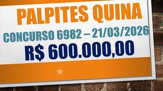 Palpite Quina Concurso 6982 Sábado 21/03/2026 3 Palpites Para A Quina 600 Mil