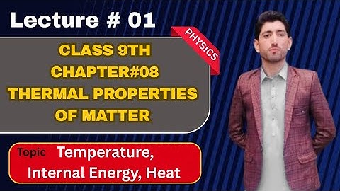 Class 9 || physics || chapter 8 || Thermal properties of matter || Temperature, Heat