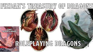 Roleplaying Dragons in Fizban's Treasury of Dragons | Nerd Immersion