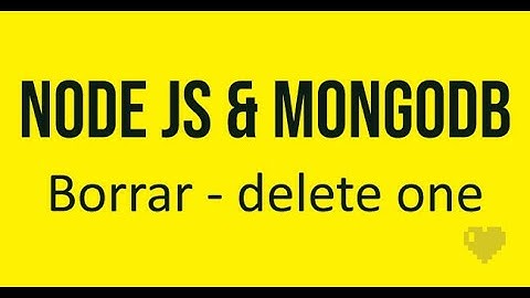 08 - Node js - Mongo DB - Borrar #mongo #node #js