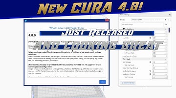 NEW! Cura 4.8 release version OUT NOW!