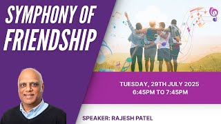 Symphony of Friendship | Rajesh Patel | 29-07-2025