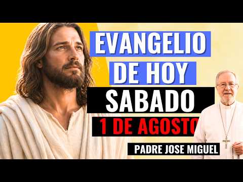 Evangelio del 1 agosto 2026