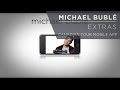 Michael Bublé - Canadian Tour Mobile App [Extra]