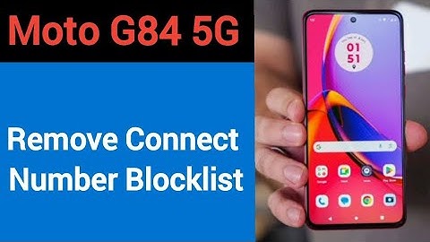 Moto G84 5G Blacklist me number kaise hataya, How to remove connect number from blocklist in Moto