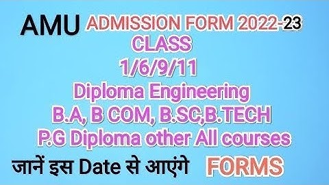AMU Admission form 2022-23 फार्म कब आएंगे  || amu application form 1/6/9/11b.a b.sc b.com..........|