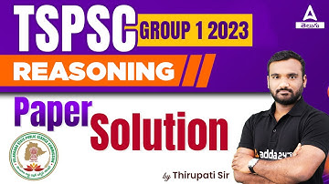 Group 1 Reasoning Paper Solution | TSPSC Group 1 Prelims Paper Analysis 2023 | Group 1 Key 2023