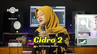 CIDRO 2 VERSI SHOLAWAT - KERONCONG VERSION || COVER RIFQI