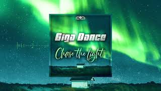 Giga Dance - Chase The Light