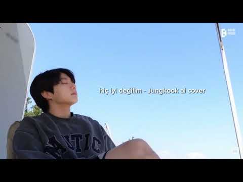 hiç iyi değilim - Jungkook ai cover türkçe