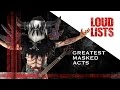 10 Greatest Masked Rock + Metal Acts