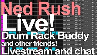 Ned Rush Livestream. Drum Rack Buddy and other stuff.
