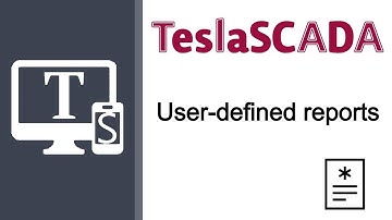 Tesla SCADA for beginners. User-defined reports.