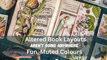 Altered Book Layouts in Fun, Muted Colours: Collage + Mixed Media