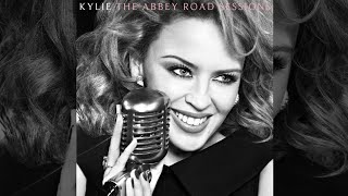 Kylie Minogue - The Abbey Road Sessions (Bonus Tracks Version) [Full Album]