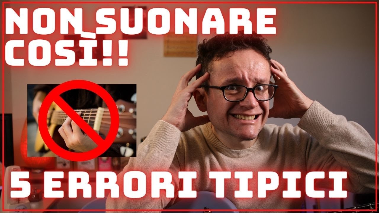 Cinque cose da NON FARE quando suoni la chitarra! - YouTube