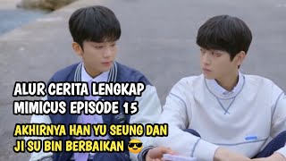 AKHIRNYA HAN YU SEUNG DAN JI SU BIN BAIKAN 😎❗ MIMICUS EPISODE 15 SUBTITLE INDONESIA