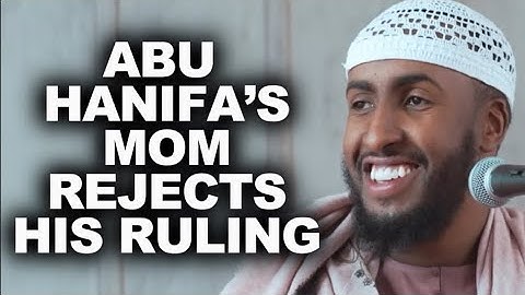 When Imam Abu Hanifa’s Own Mother Rejected His Fatwa (A Humbling Story)