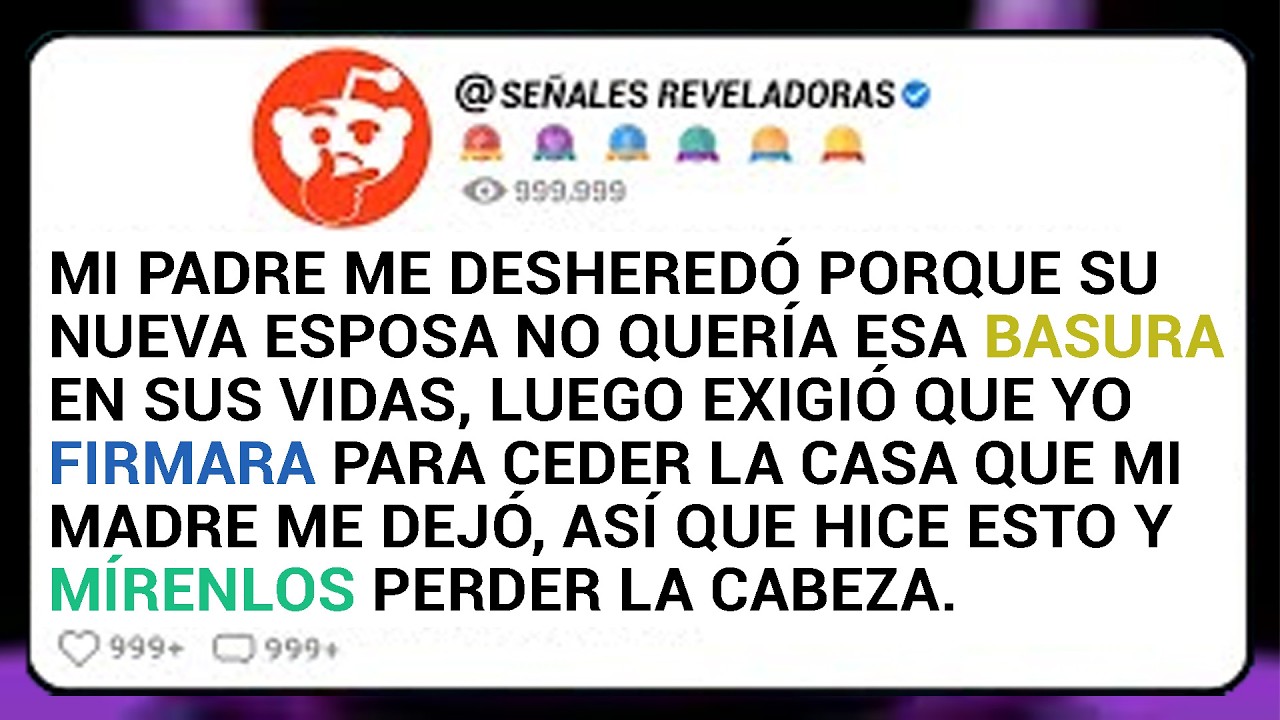 mi padre me desheredó porque su nueva esposa no quería esa basura en sus vidas, luego exigió que...