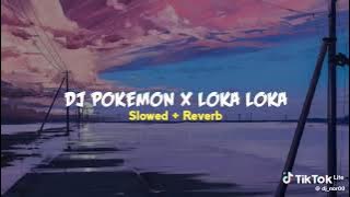 Download lagu Dj Pokemon X Loka Loka Slowed   Reverb