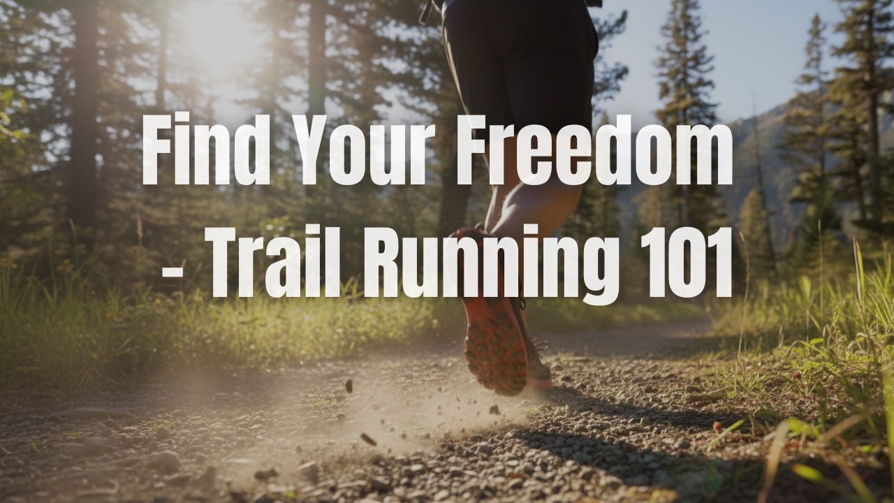 What Is Trail Running (And Why You’ll Love It)