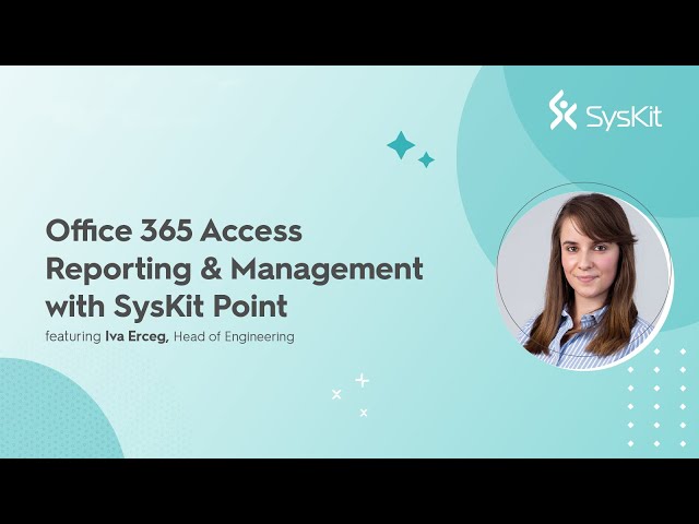 Office 365 Access Reporting & Management with SysKit Point