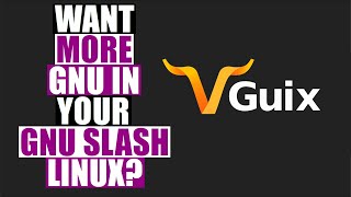 Guix Is An Advanced GNU Operating System For Freedom Lovers