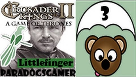 Crusader Kings II - Game of Thrones - Littlefinger - Episode 03
