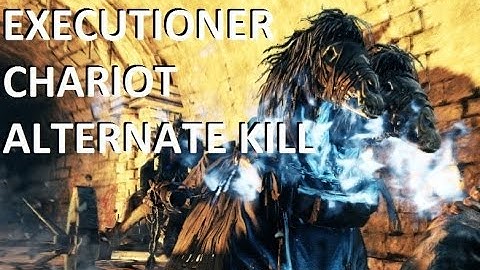 Dark Souls II - Alternate Kill Executioner Chariot NG+3 (4?)