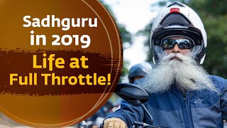Sadhguru in 2019 - Life at Full Throttle!
