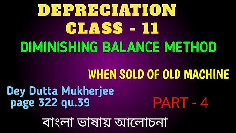 DIMINISHING BALANCE METHOD CLASS 11 IN BENGALI / DEPRECIATION DIMINISHING BALANCE METHOD /
