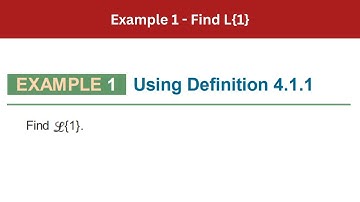 4.1 Example 1 | Find L{1} | AEM 7th Edition