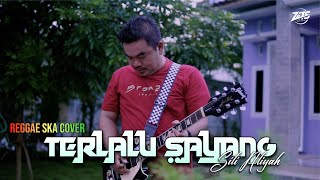 Terlalu Sayang - Siti Aliyah ( Cover Reggae Ska )