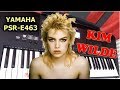 YAMAHA PSR-E463 🎹 Kim Wilde (Cambodia 1981) 🎼 HiFi AUDIO 🎧